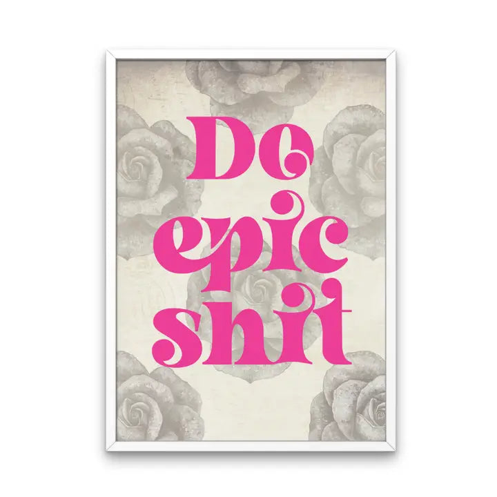 Do Epic Shit Retro Print Pink - A4